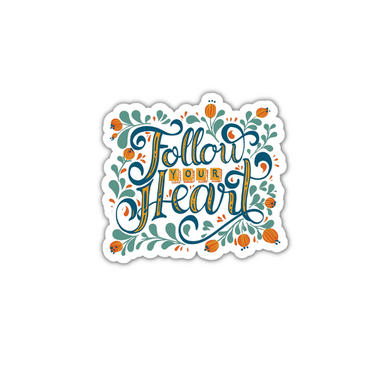 Follow Your Heart 3x3in. Vinyl Sticker for your Laptop, Hydroflask, Water Bottle, Planner or Bullet Journal, Flower Decal