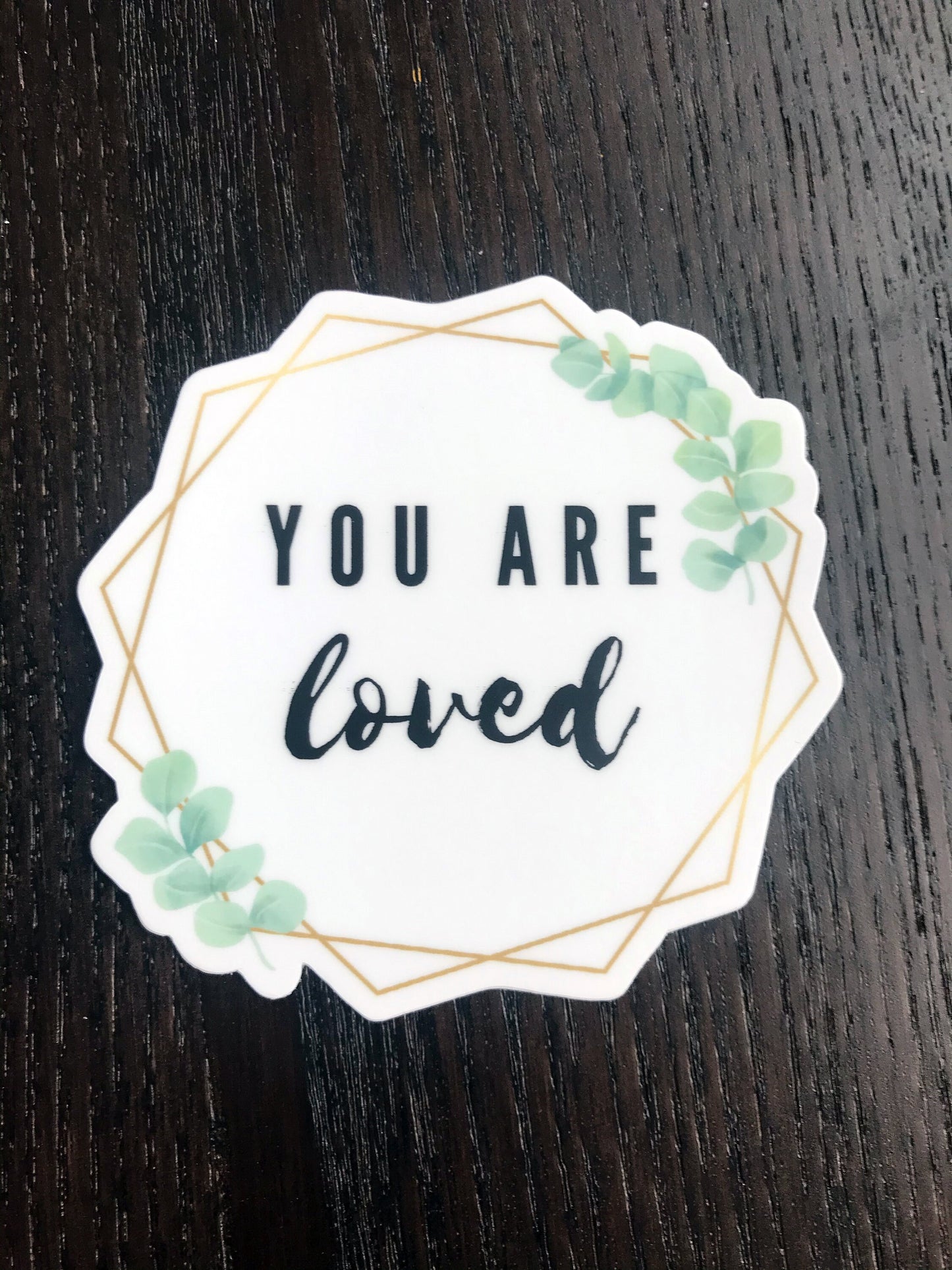 You Are Loved 3x3in. Floral Vinyl Sticker for your Laptop, Water Bottle or Bullet Journal, Positive Affirmations