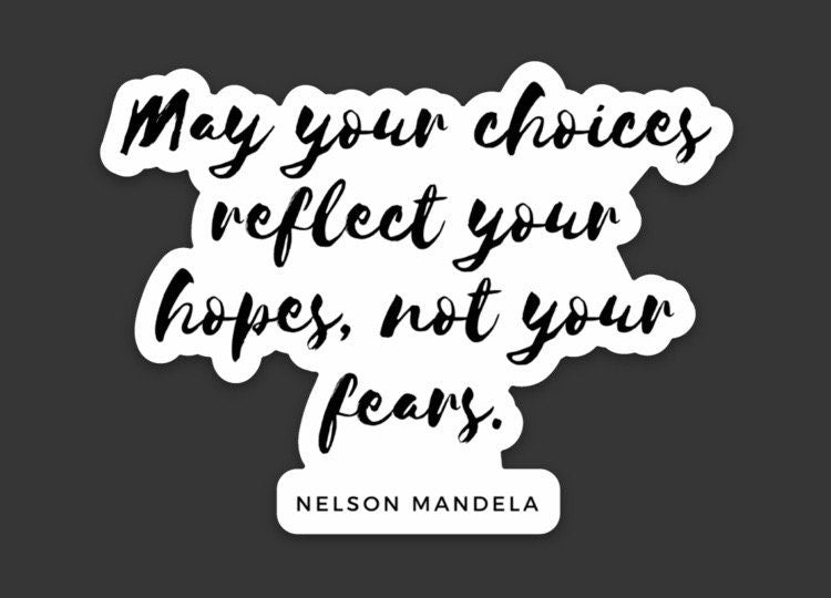 may your choices reflect your hopes Nelson Mandela quote inspirational mirror stickers, motivational gifts for women, locker stickers, dorm