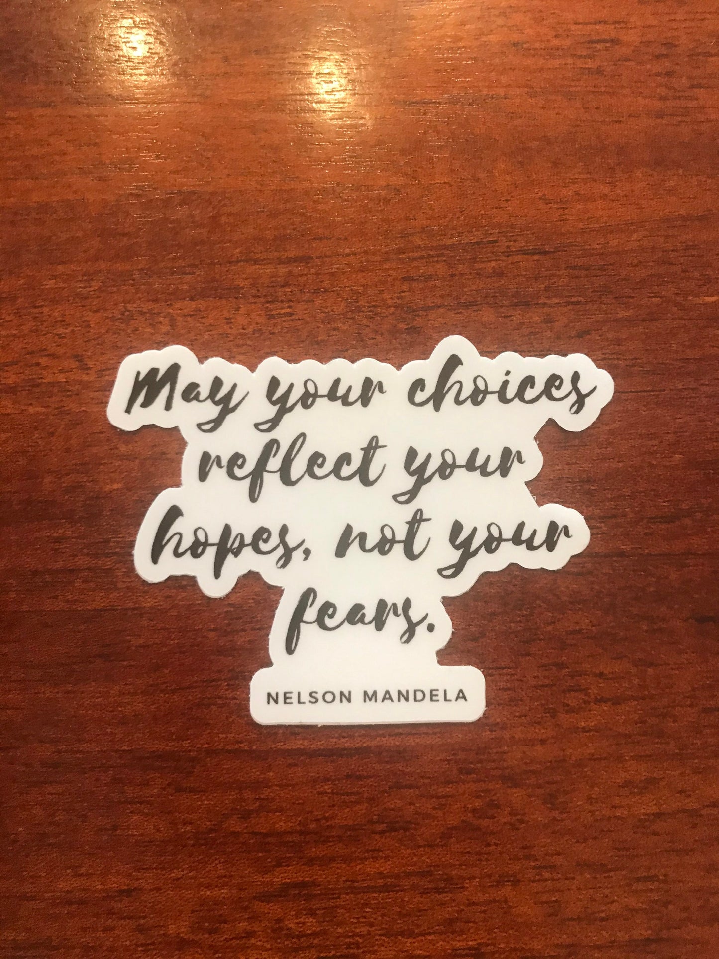 may your choices reflect your hopes Nelson Mandela quote inspirational mirror stickers, motivational gifts for women, locker stickers, dorm