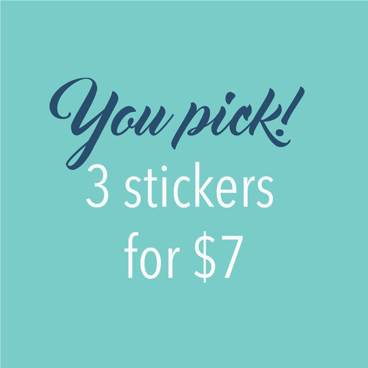 You Pick 3 Sticker Pack