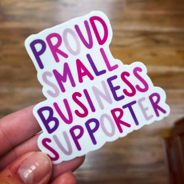 Proud Small Business Supporter 3x3in. Vinyl Sticker for your Laptop, Hydroflask, Planner or Bullet Journal