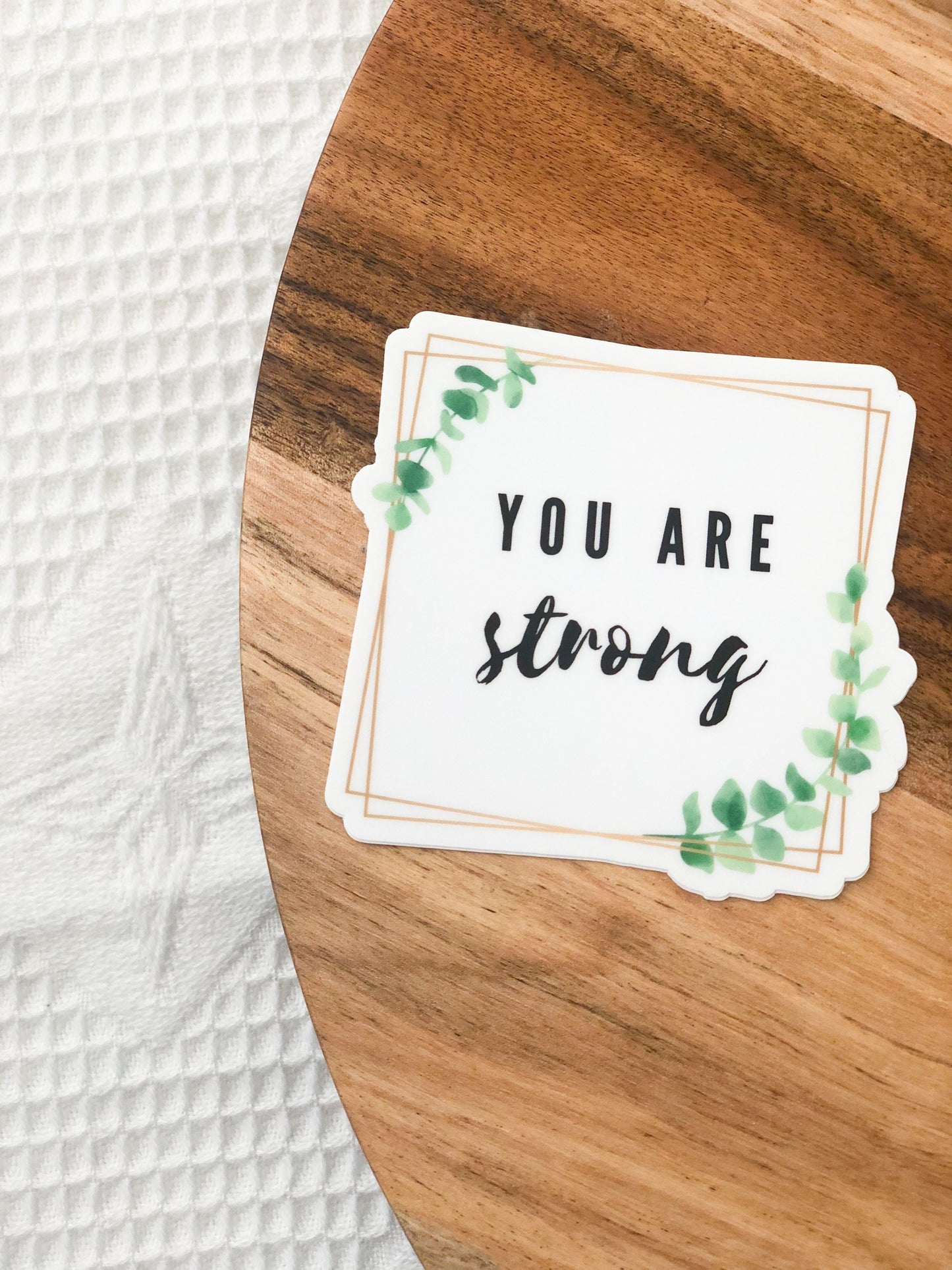 You Are Strong 3x3in. Floral Vinyl Sticker for your Laptop, Water Bottle or Bullet Journal, Positive Affirmation