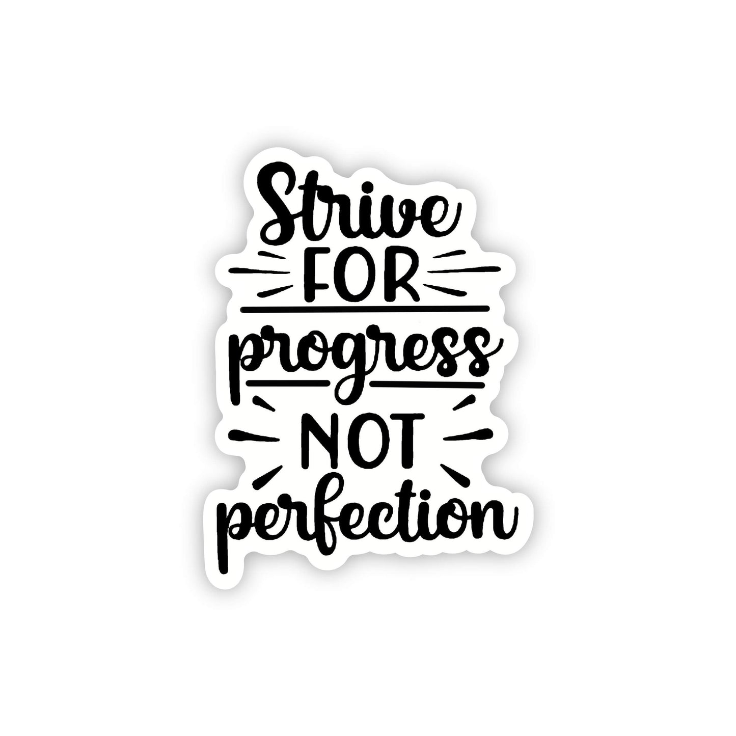 Strive for Progress, not Perfection 3x3in. Vinyl Sticker perfect for Water Bottles, Laptops and Bullet Journals