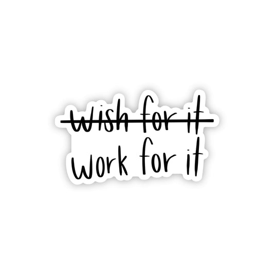 work for it sticker, dorm window decals, inspirational stickers for water bottles, self affirmation mirror decals, positive gifts for women