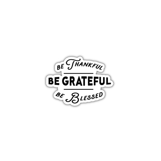 Thankful, Grateful, Blessed Sticker